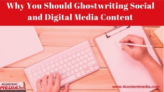 Why you should ghostwrite Social and Digital Media Content