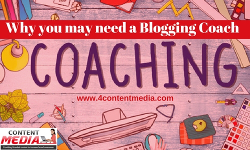Why You May Need a Blogging Coach