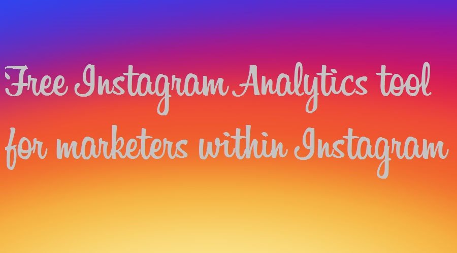 Free Instagram Analytics tools for marketers within Instagram