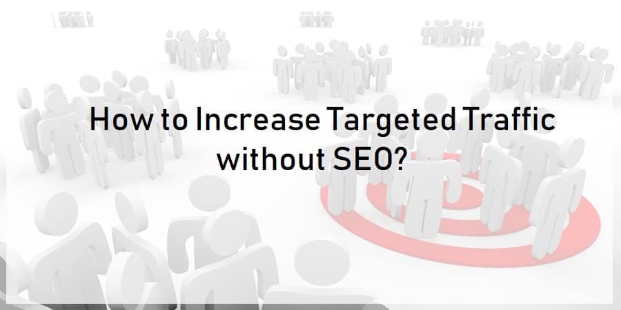 How to drive traffic to your online business without doing SEO?