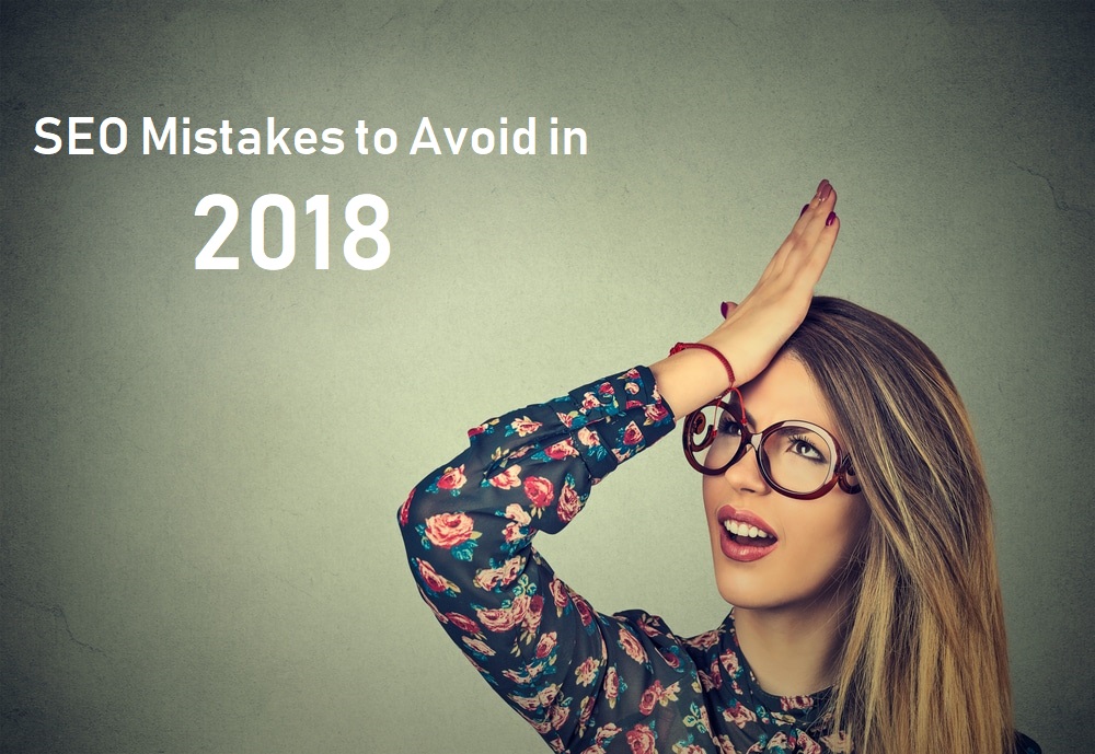 SEO mistakes to avoid in 2018 by small medium business