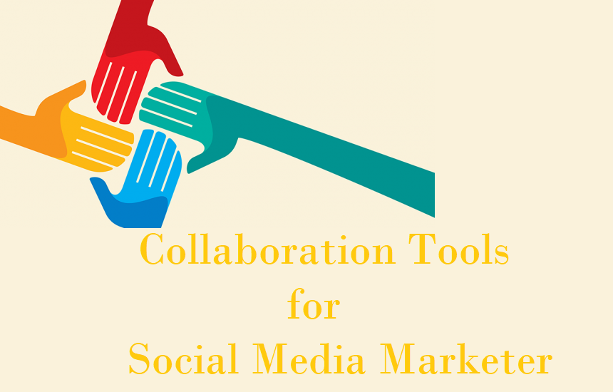 Collaboration tools for social media marketer – step up to smart work