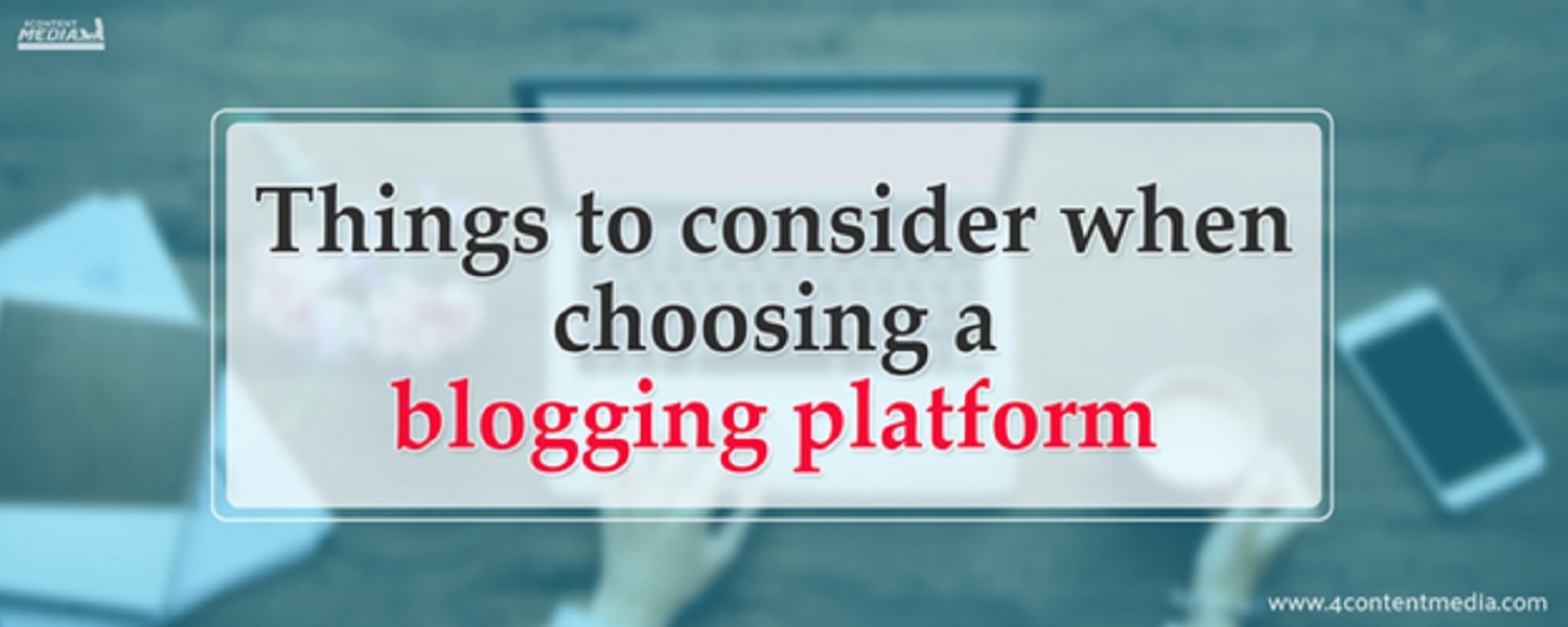 Things to consider when choosing a blogging platform