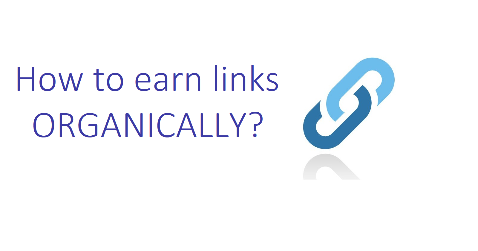 how to earn links organically