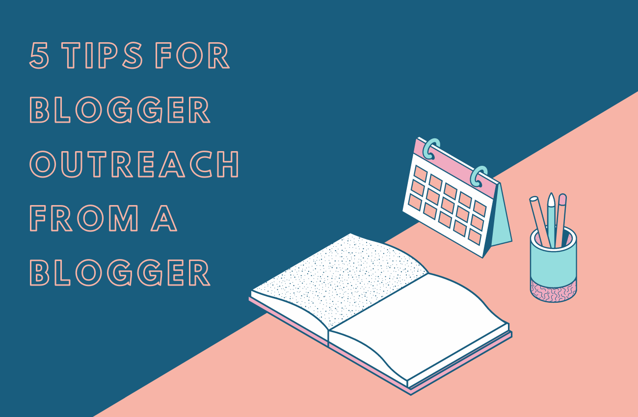 5 tips for blogger outreach from a blogger
