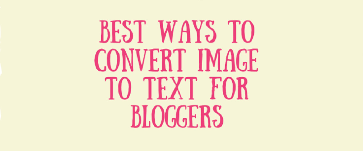 Best ways to convert image to text using OCR technology
