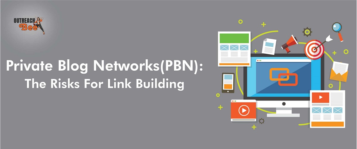 Private Blog Networks (PBN): The Risks for Link Building