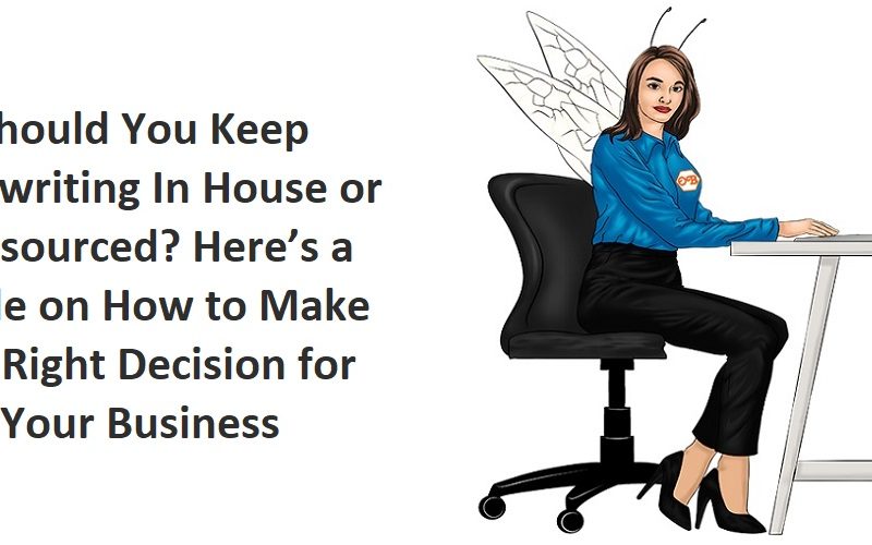 In House Copywriting, or Outsourced? How to Make the Right Decision for Your Business
