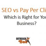 SEO vs Pay Per Click Advertising - Which is Right for Your Business