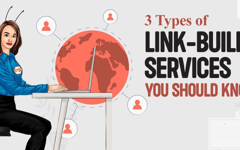3 Types of Link-Building Services to Know About: From Guest Posts to Paid Links