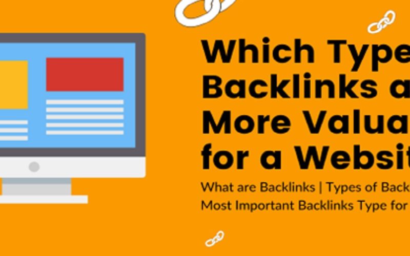 Which Type of Backlinks are More Valuable for a Website?