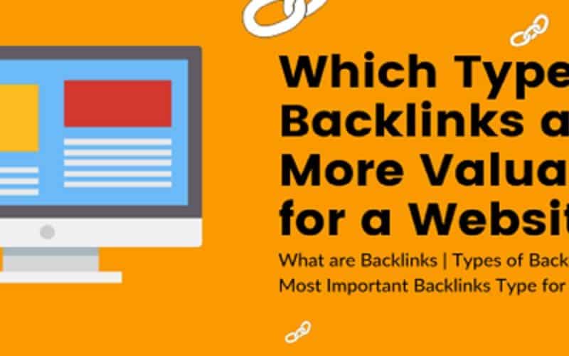 Which Type of Backlinks are More Valuable for a Website?