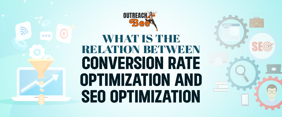 Why should Conversion Rate Optimization and SEO optimization go hand in hand?