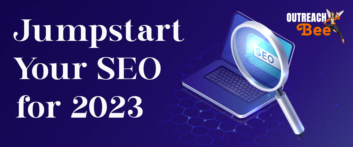 Jumpstart Your SEO for 2023