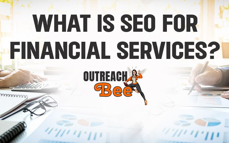 What is SEO for financial services?