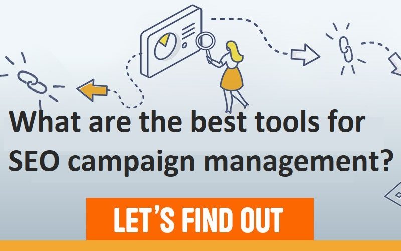 Top 4 best tools for SEO campaign management