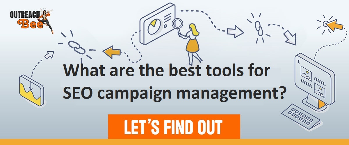 Top 4 best tools for SEO campaign management