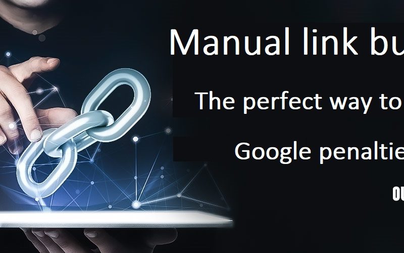 The perfect way to avoid Google penalties: manual link building