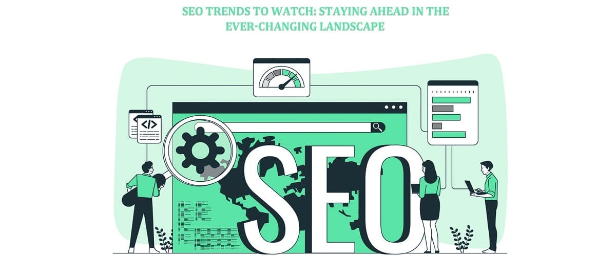 SEO Trends to Watch